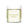 Cosmix So Matcha Better - 50 gms