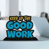 Artvibes Wooden Idols and Figurine Keep Up the Good Work Positive Quote Table Decoration for Office Desk | Home Decor Item