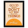 ArtX Paper Motivational Quotes Good Stupid Friends Wall Frame Art Painting