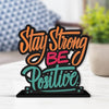 Artvibes Wooden Idols and Figurine Stay Strong Be Positive Quotes Table Decoration for Office Desk | Home Decor Item
